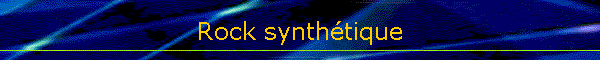 Rock synthétique
